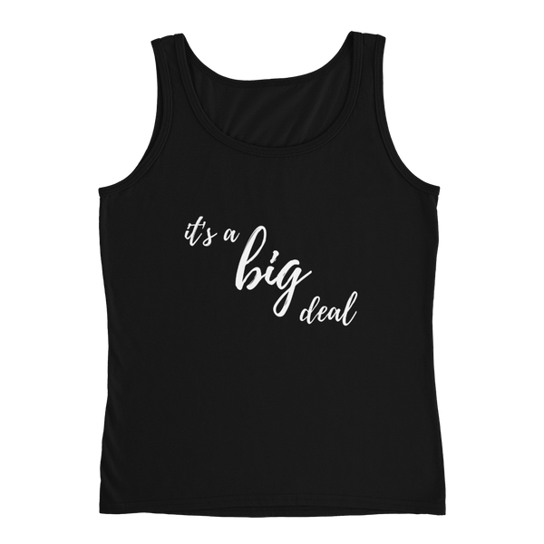 it's a big deal Chic Ladies' Tank