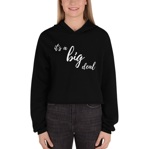 it's a big deal Crop Hoodie