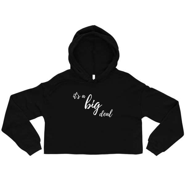 it's a big deal Crop Hoodie